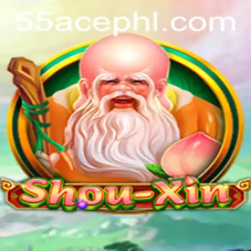 Exploring ShouXin: A Comprehensive Guide to Mastering 55 Ace